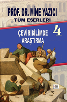 Prof. Dr. Mine Yazıcı Tüm Eserleri 4 Çeviribilimde Araştırma