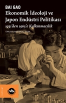 Ekonomik İdeoloji ve Japon Endüstri Politikaları
