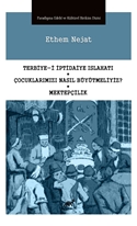Terbiye-i İptidaiye Islahatı, Çocuklarımızı Nasıl Büyütmeliyiz?, Mektepçilik