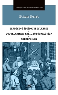 Terbiye-i İptidaiye Islahatı, Çocuklarımızı Nasıl Büyütmeliyiz?, Mektepçilik