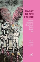 Hayat Bazen Atlıdır