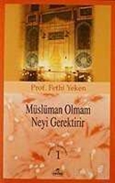 Müslüman Olmam Neyi Gerektirir