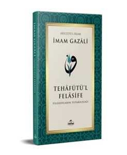 Tehafütü'l Felasife Filozofların Tutarsızlığı