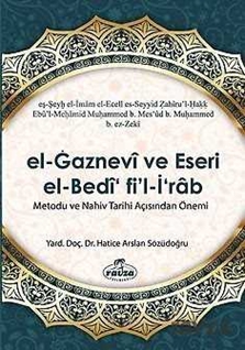 El Gaznevi Ve Eseri El Bedi Fi'l İrab Metodu Ve Nahiv Tarihi Açısından Önemi