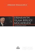 Erbakan'ın İslam Birliği Mücadelesi / Erbakan Risaleleri 8