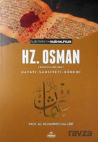 3. Halife Hz. Osman Hayatı Şahsiyeti ve Dönemi