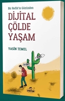 Bir Refik'in Gözünden Dijital Çölde Yaşam