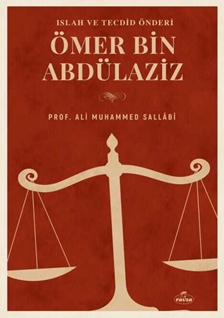 Büyük Islah ve Tecdid Önderi Ömer B. Abdülaziz Hayatı Şahsiyeti ve Dönemi