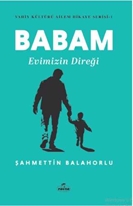 Babam Evimizin Diregi - Vahiy Kültürü Ailem Hikaye Serisi-1