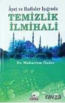 Ayet ve Hadisler Işığında Temizlik İlmihali