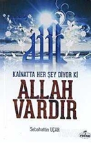 Kainatta Her Şey Diyor Ki Allah Vardır