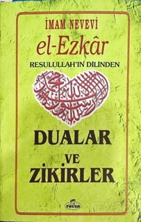 El Ezkar Resulullah'ın Dilinden Dualar ve Zikirler
