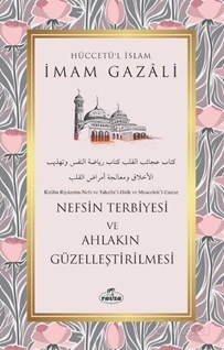 Nefsin Terbiyesi ve Ahlakın Güzelleştirilmesi