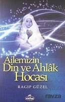 Ailemizin Din ve Ahlak Hocası