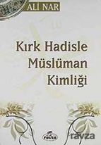 Kırk Hadisle Müslüman Kimliği