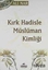 Kırk Hadisle Müslüman Kimliği