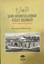 Sark Medreselerinde Icazet Gelenegi