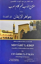 Miftahu’l Edeb li Fehm-i Kelami’l Arab ve Yelihi Cevahirü’l Ikan (Arap Dili ve Edebiyatindan Seçme S