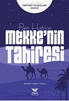Ben Hatice / Mekke’nin Tahiresi