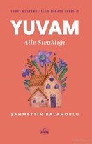 Yuvam Aile Sicakligi - Vahiy Kültürü Ailem Hikaye Serisi-3
