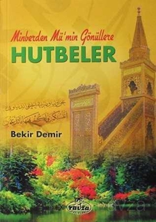 Minberden Mü’min Gönüllere Hutbeler