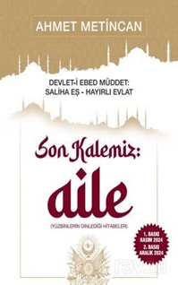 Devlet-i Ebed Müddet: Saliha Eş , Hayırlı Evlat!