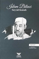 Seyyid Kutub - Islam Bilinci