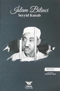 Seyyid Kutub - Islam Bilinci