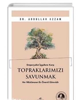 Emperyalist İşgallere Karşı Topraklarımızı Savunmak