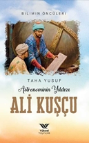Astronominin Yıldızı Ali Kuşçu