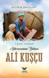 Astronominin Yıldızı Ali Kuşçu
