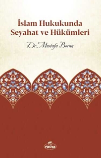 İslam Hukukunda Seyahat ve Hükümleri
