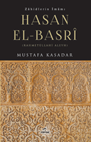 Zâhidlerin İmâmı Hasan el-Basrî