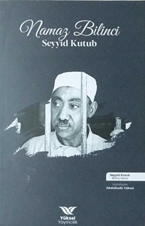Seyyid Kutub - Namaz Biliinci