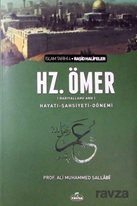 2. Halife Hz. Ömer (ra) - Hayatı, Şahsiyeti ve Dönemi