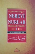 Davet Yolunda Nebevi Nurlar / Hadislerle Ögütler 1