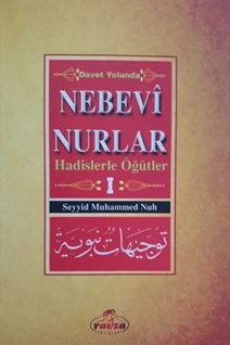 Davet Yolunda Nebevi Nurlar / Hadislerle Ögütler 1