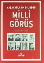 Yaşayanların Dilinden Milli Görüş
