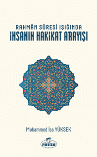 Rahmân Sûresi Işığında  İnsanın Hakikat Arayışı