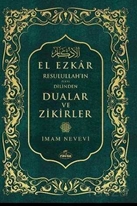 Resulullah'ın (Sav) Dilinden Dualar ve Zikirler El Ezkar