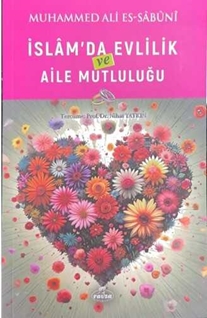 Islam’da Evlilik ve Aile Mutlulugu