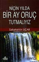 Niçin Yılda Bir Ay Oruç Tutmalıyız?