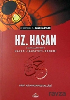 Hz. Hasan (Radıyallahu Anh) Hayatı - Şahsiyeti - Dönemi