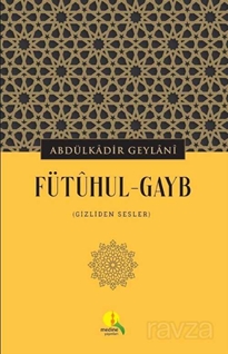 Fütûhul-Gayb (Gizliden Sesler)
