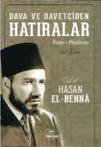 Dava ve Davetçiden Hatıralar - İhvan-ı Müslimin