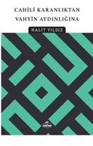 Cahili Karanliktan Vahyin Aydinligina