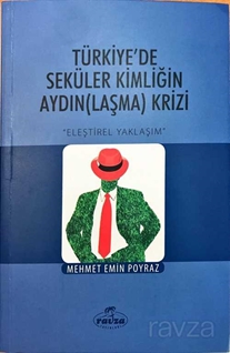 Türkiye'de Seküler Kimliğin Aydın(Laşma) Krizi