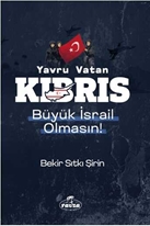 Yavru Vatan Kıbrıs Büyük İsrail Olmasın
