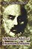 Mehmed Akif ve Inanan Insan