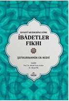 Hanefi Mezhebine Göre İbadetler Fıkhı